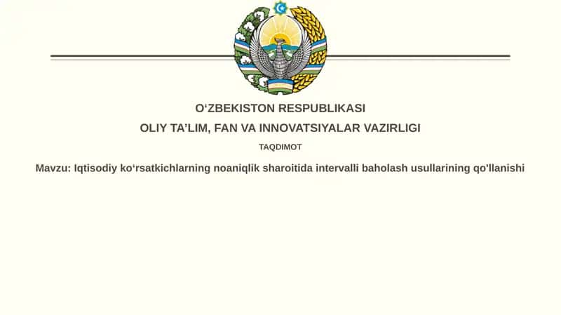 Iqtisodiy koʻrsatkichlarning noaniqlik sharoitida interval baholash usullari