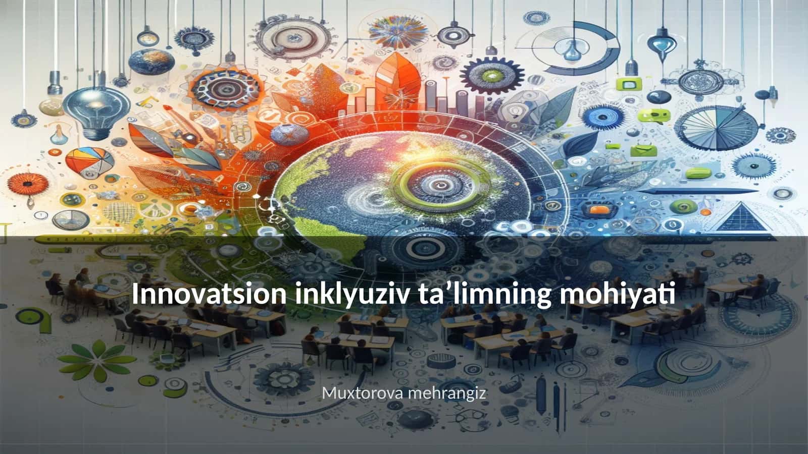 Innovatsion inklyuziv taʼlimning mohiyati
