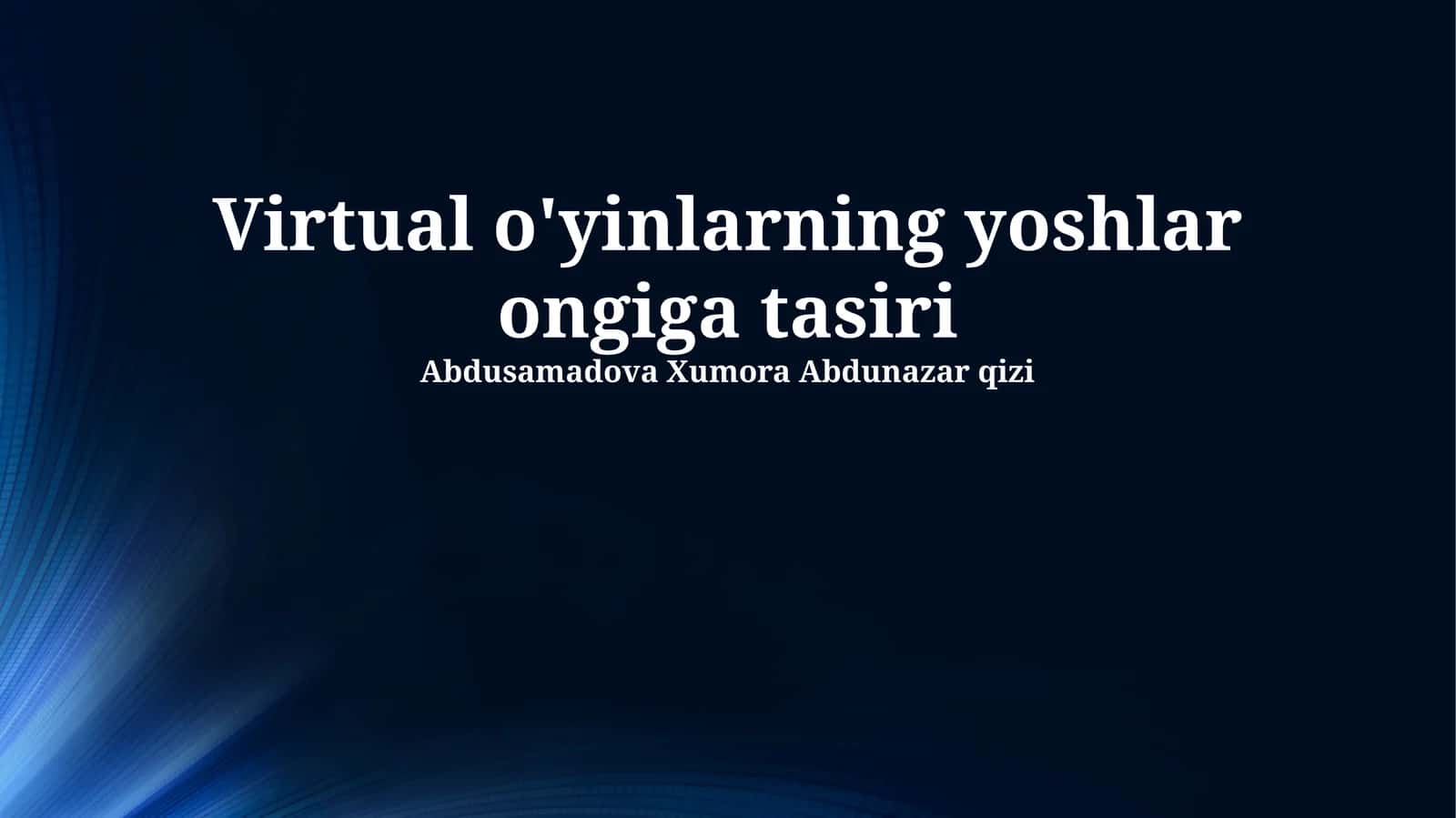 Virtual o'yinlarning yoshlar ongiga tasiri