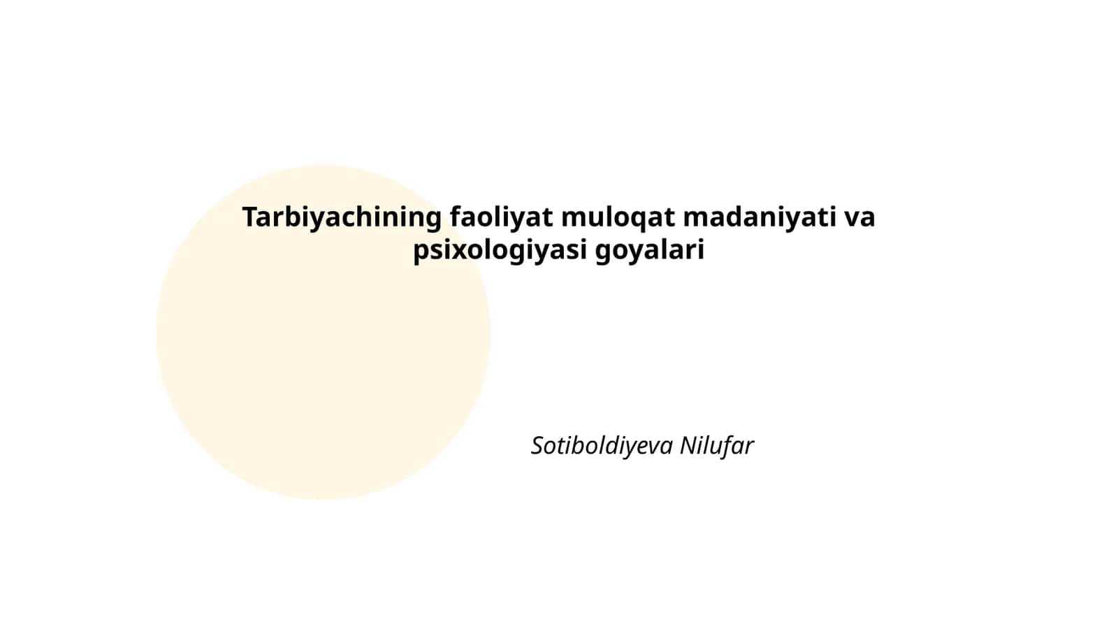 Tarbiyachining faoliyat muloqat madaniyati va psixologiyasi goyalari