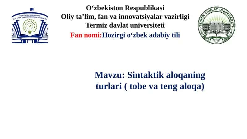 Sintaktik aloqaning turlari ( tobe va teng aloqa)