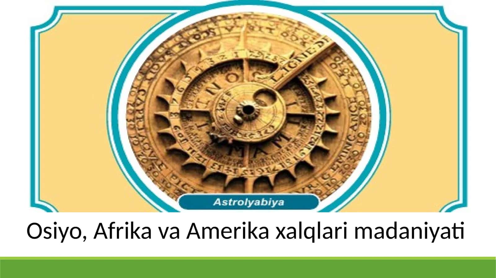 Osiyo, Afrika va Amerika xalqlari madaniyati