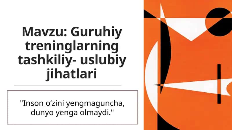 Guruhiy treninglarning tashkiliy- uslubiy jihatlari