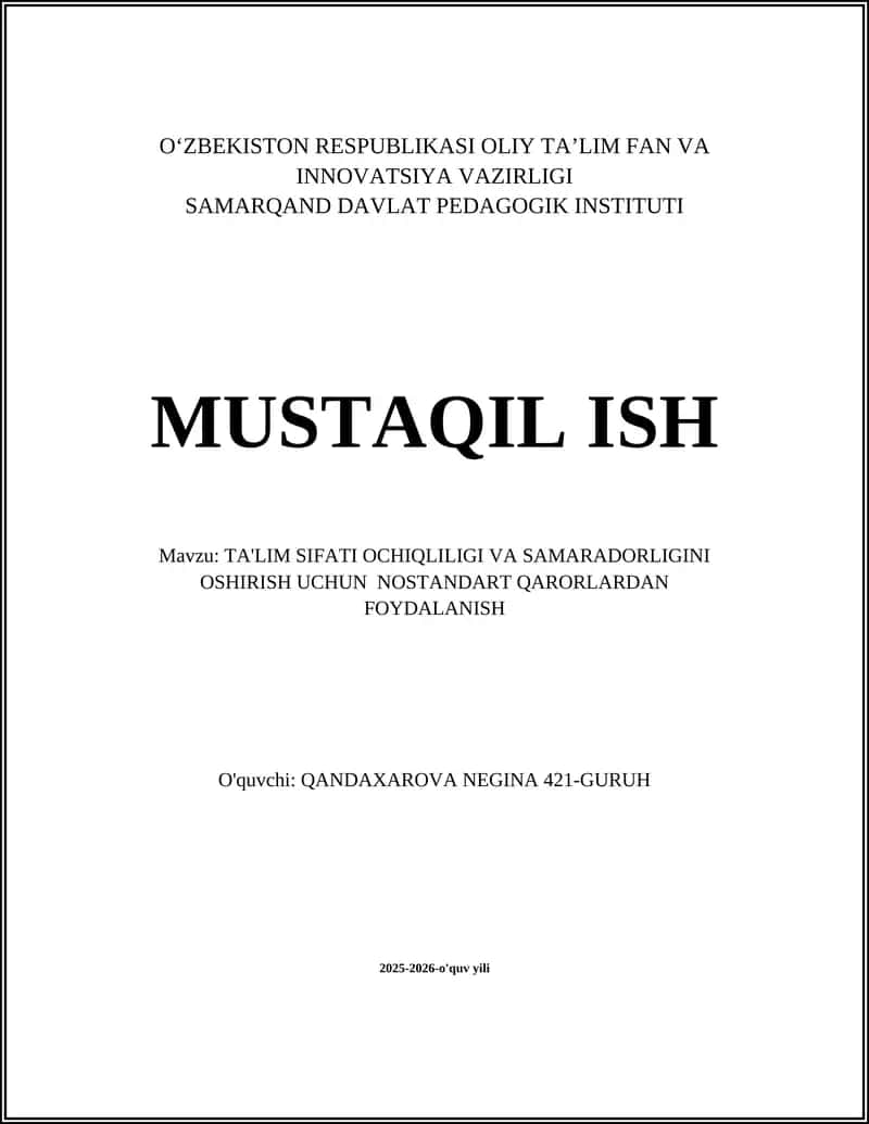 TA'LIM SIFATI OCHIQLILIGI VA SAMARADORLIGINI OSHIRISH UCHUN NOSTANDART QARORLARDAN FOYDALANISH