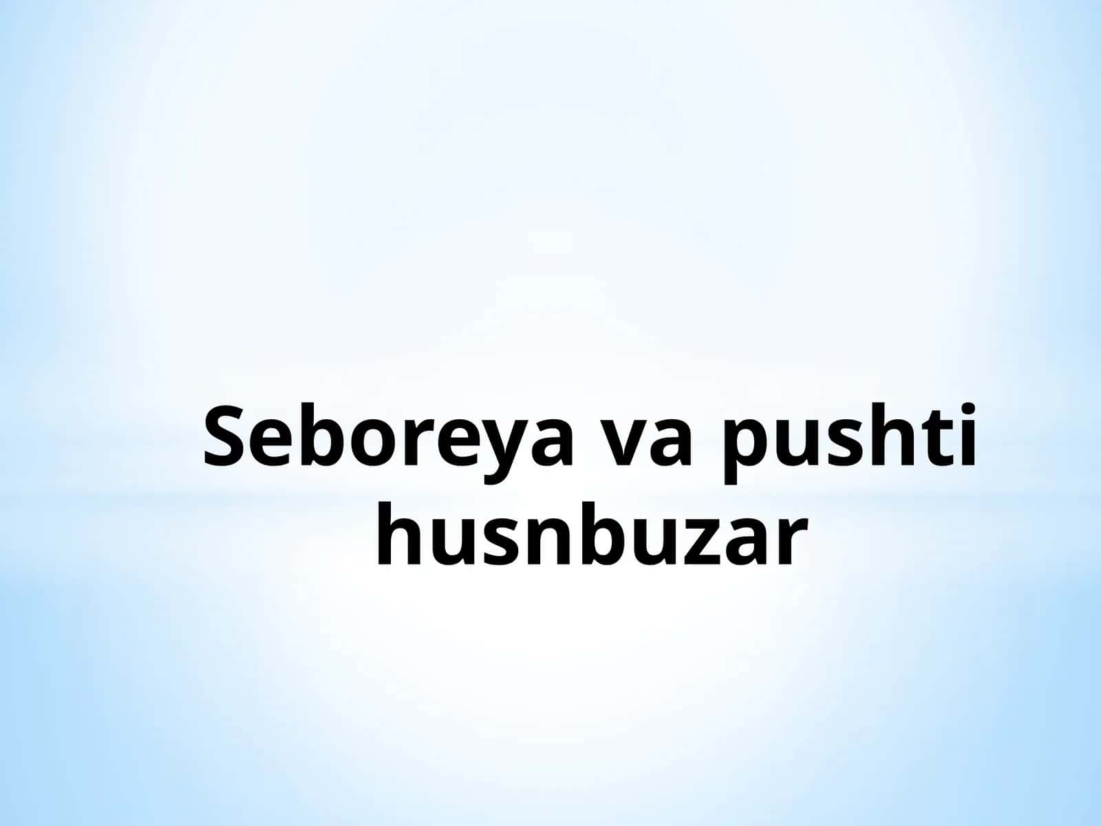 Seboreya va pushti husnbuzar