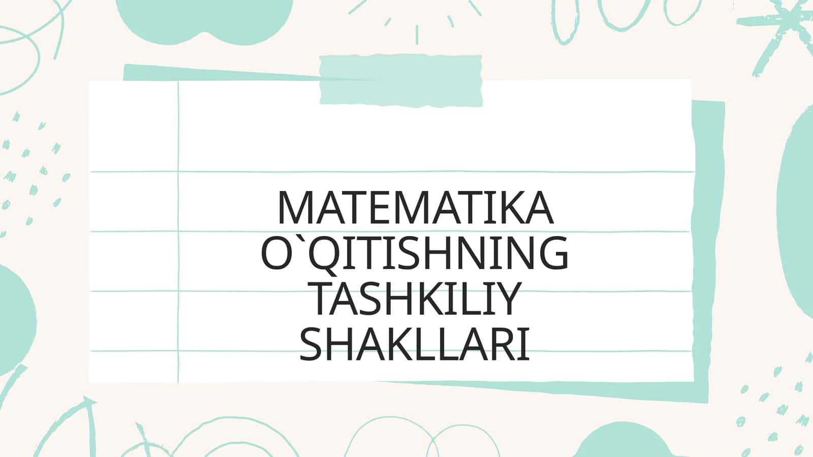 Matematika oʻqitishning tashkiliy shakllari