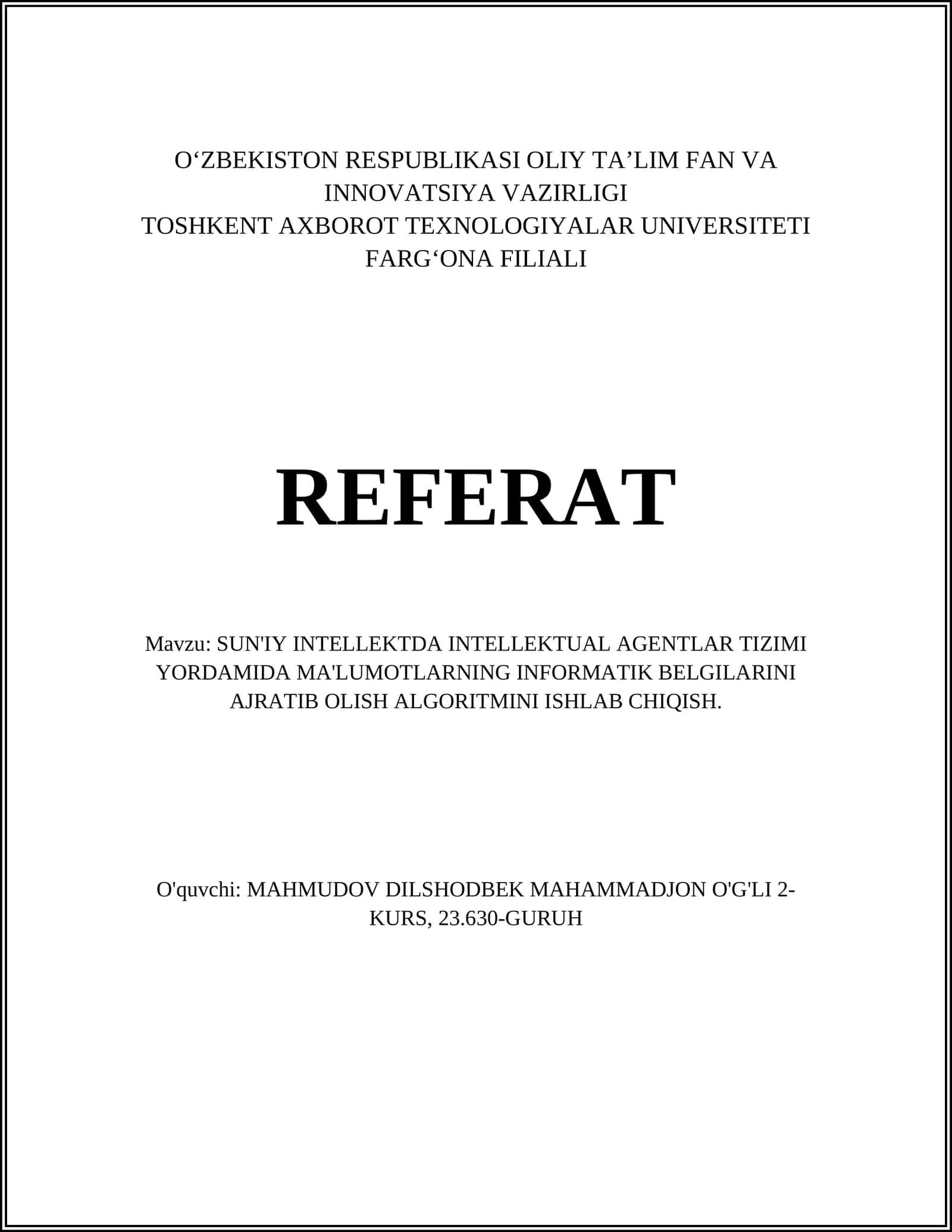 SUN'IY INTELLEKTDA INTELLEKTUAL AGENTLAR TIZIMI YORDAMIDA MA'LUMOTLARNING INFORMATIK BELGILARINI AJRATIB OLISH ALGORITMINI ISHLAB CHIQISH