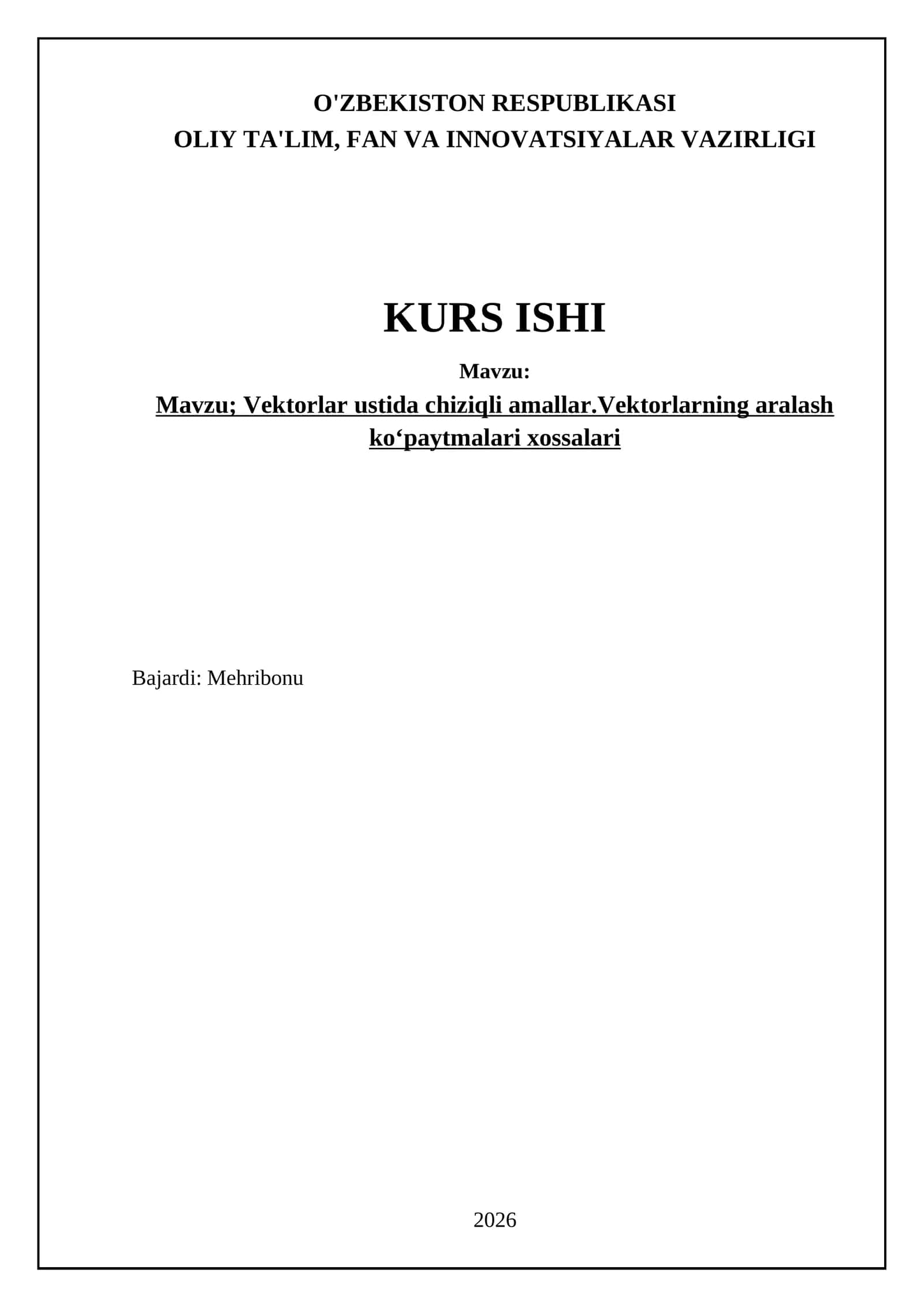 Vektorlar ustida chiziqli amallar.Vektorlarning aralash koʻpaytmalari xossalari
