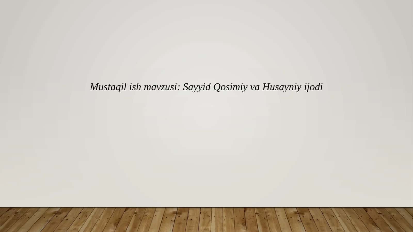 Sayyid Qosimiy va Husayniy ijodi