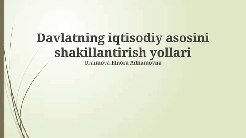 Davlatning iqtisodiy asosini shakillantirish yollari