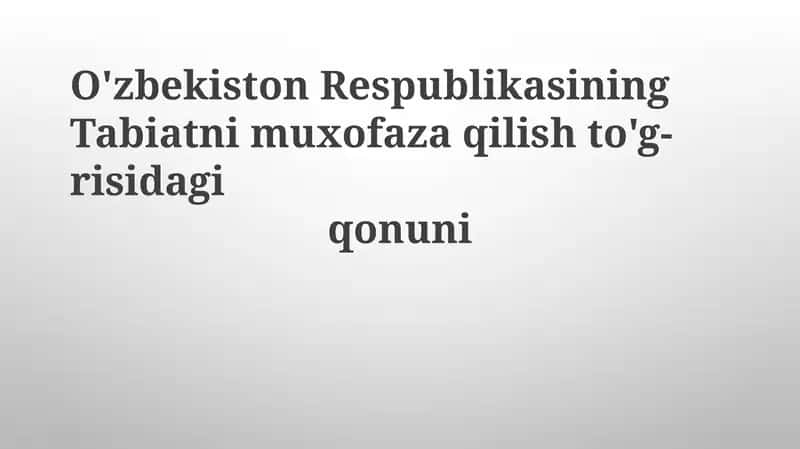 O'zbekiston Respublikasi Tabiatni muhofaza qilish to'g'risida qonun
