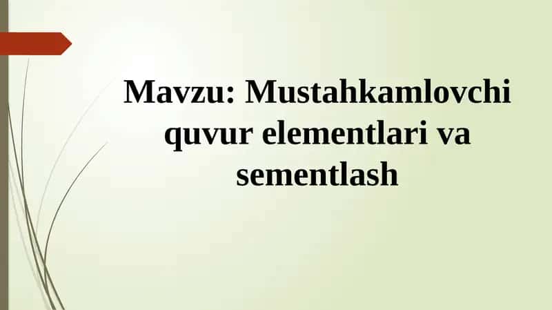 Mustahkamlovchi quvur elementlari va sementlash