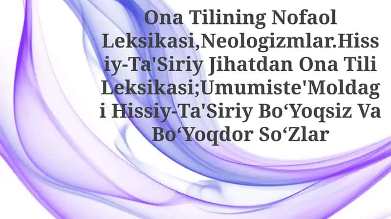 Ona Tilining Nofaol Leksikasi, Neologizmlar