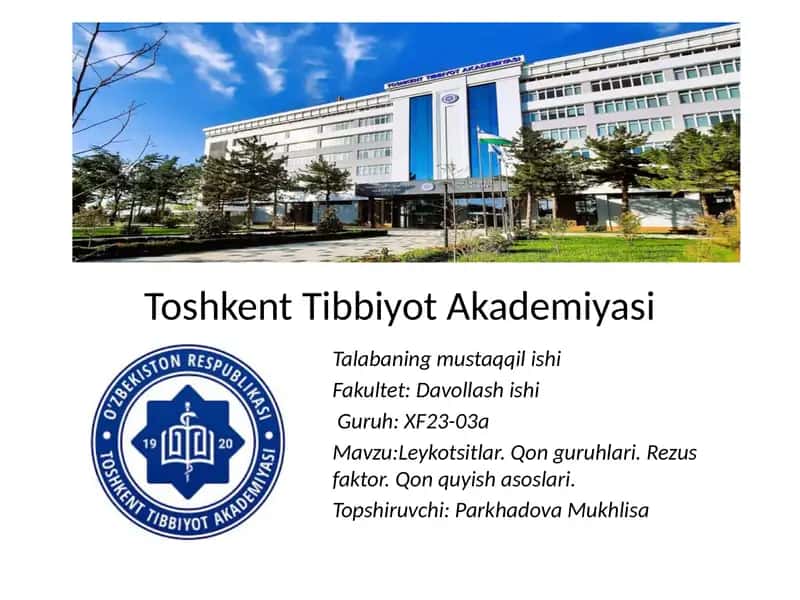 Leykotsitlar.Qonguruhlari.Rezusfaktor.Qonquyishasoslari