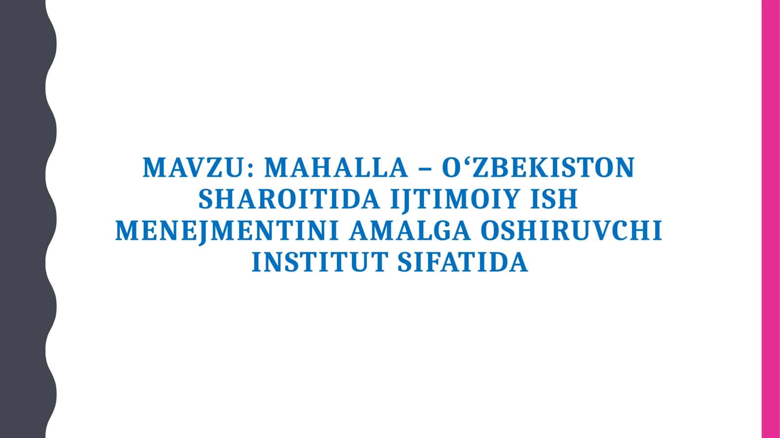 Mahalla - Oʻzbekiston shoʻroiti da ijtimoiyish manejmentini amalga oshiruvchi institut sifatida