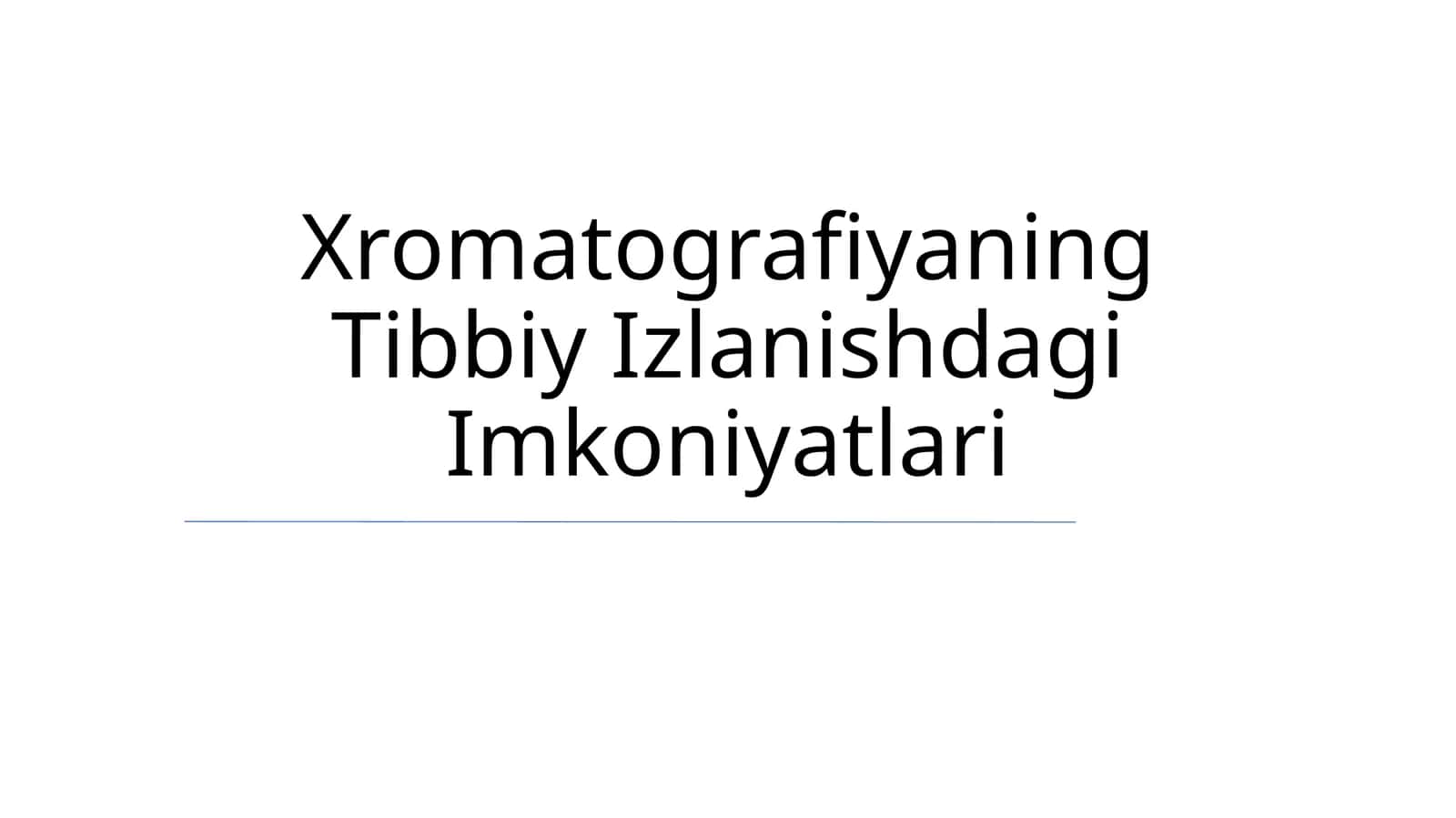 Xromatografiyaning Tibbiy Izlanishdagi Imkoniyatlari