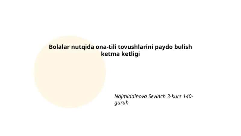 Bolalar nutqida ona-tili tovushlarini paydo bulish ketma ketligi