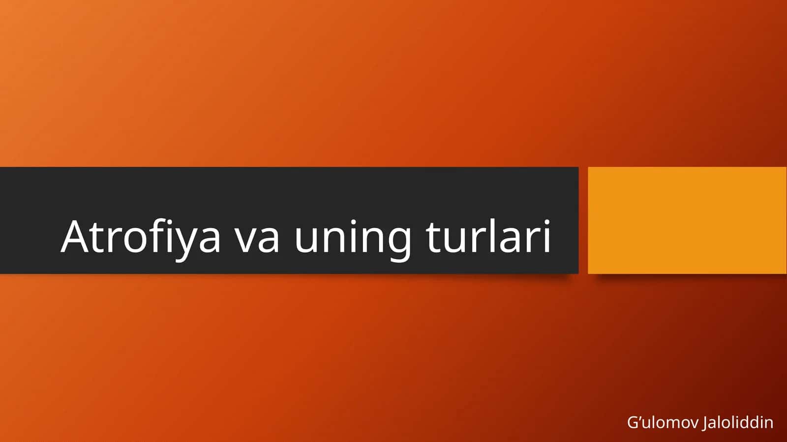 Atrofiya va uningturlari