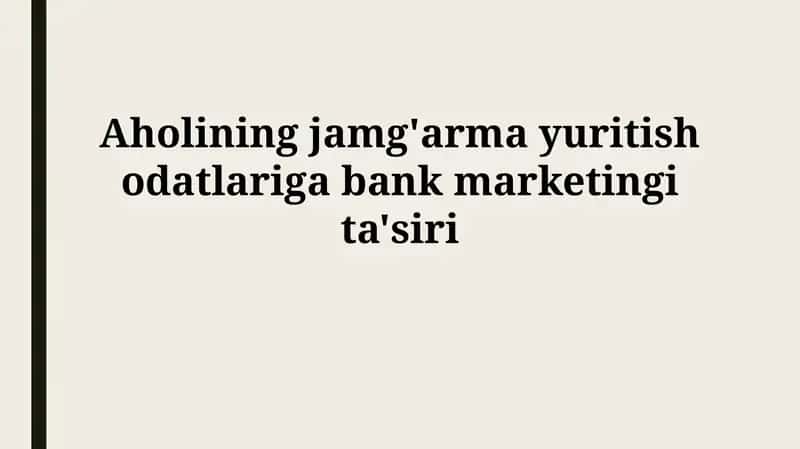 Bank marketingining mohiyati va turlari