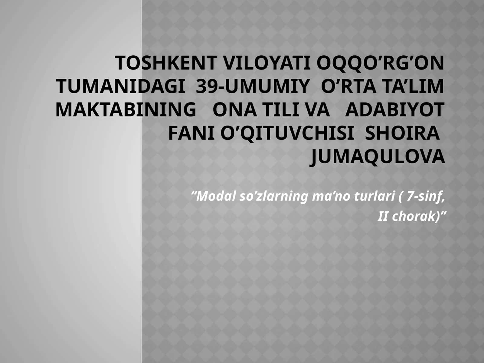 Modal so‘zlarning ma’noturlari ( 7-sinf, II chorak)