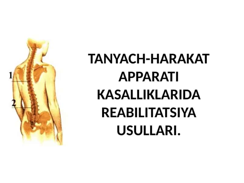 TANYACH-HARAKAT APPARATI KASALLIKLARIDA REABILITATSIYA USULLARI