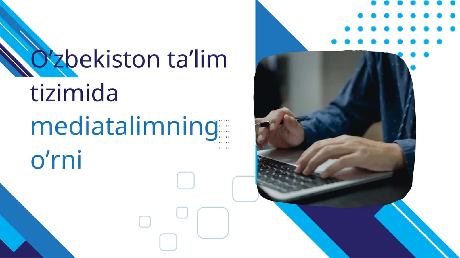 O’zbekiston ta’lim tizimida mediatalimning o’rni