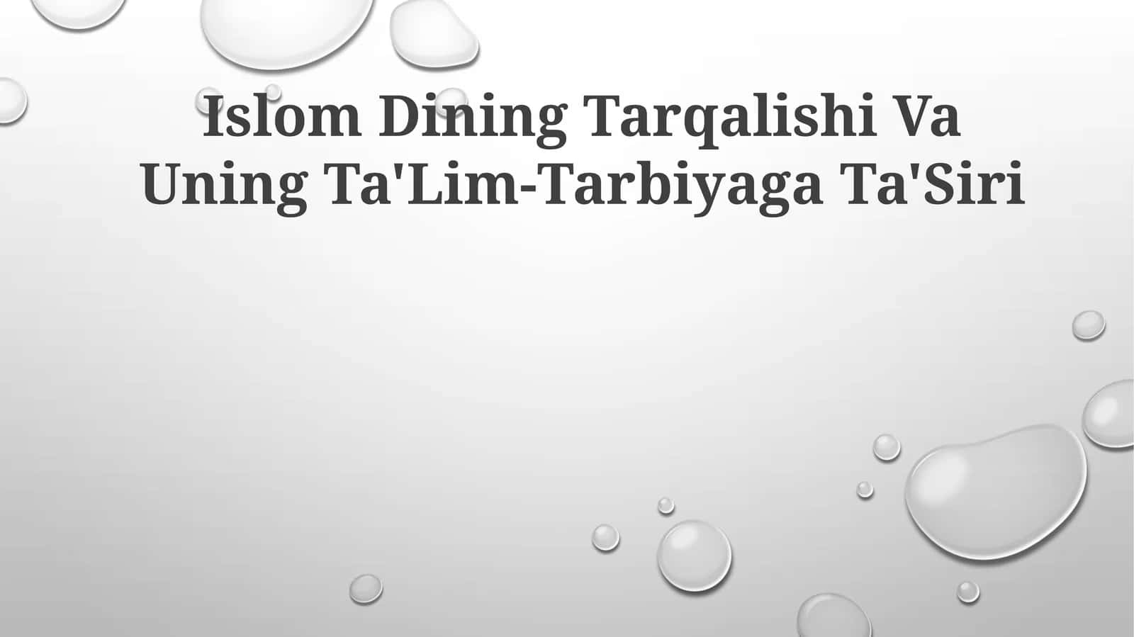 Islom Dining Tarqalishi Va Uning Ta'Lim-Tarbiyaga Ta'Siri