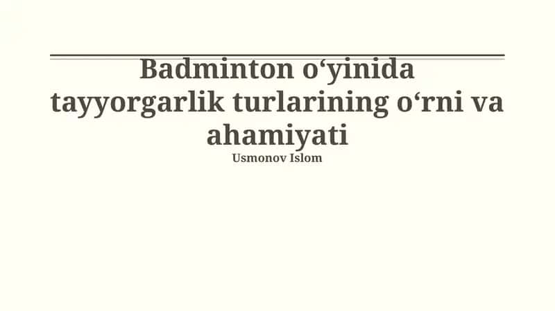Badminton o‘yinida tayyorgarlik turlarining o‘rni va ahamiyati