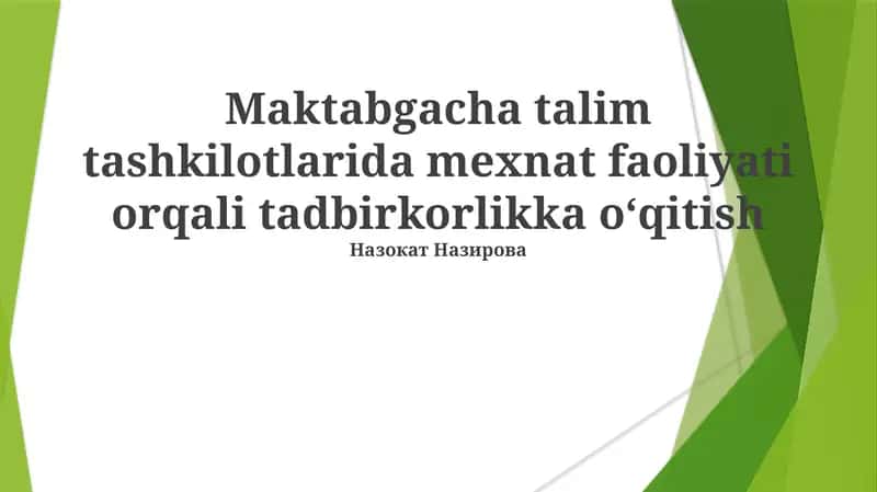 Maktabgacha talim tashkilotlarida mexnat faoliyati orqali tadbirkorlikka o‘qitish