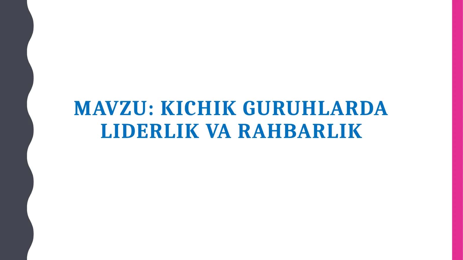 Kichik guruhlardagi liderlik va rahbarlik