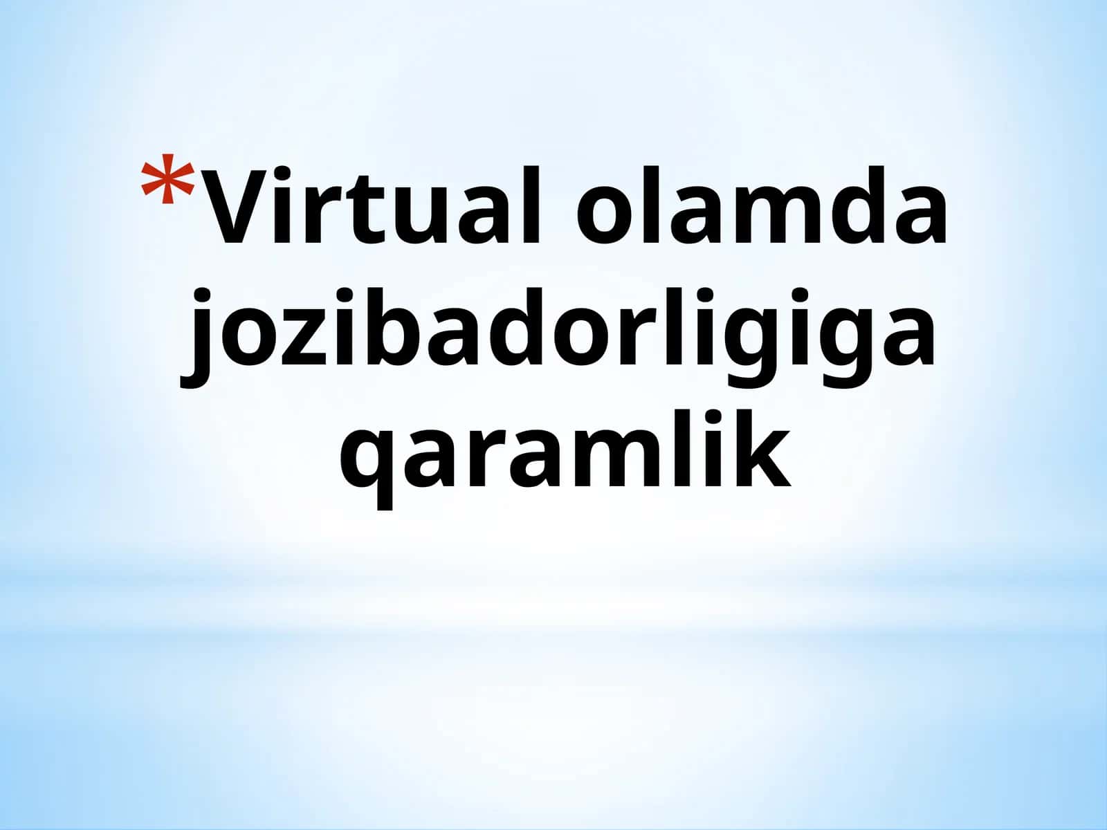 Virtual olamda jozibadorligiga qaramlik