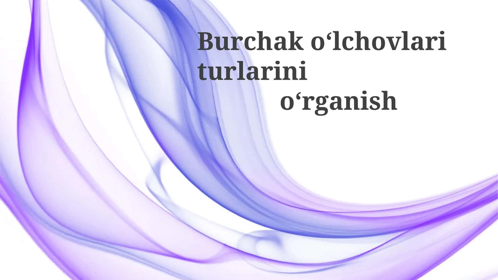 Burchak va ularning tasnifi
