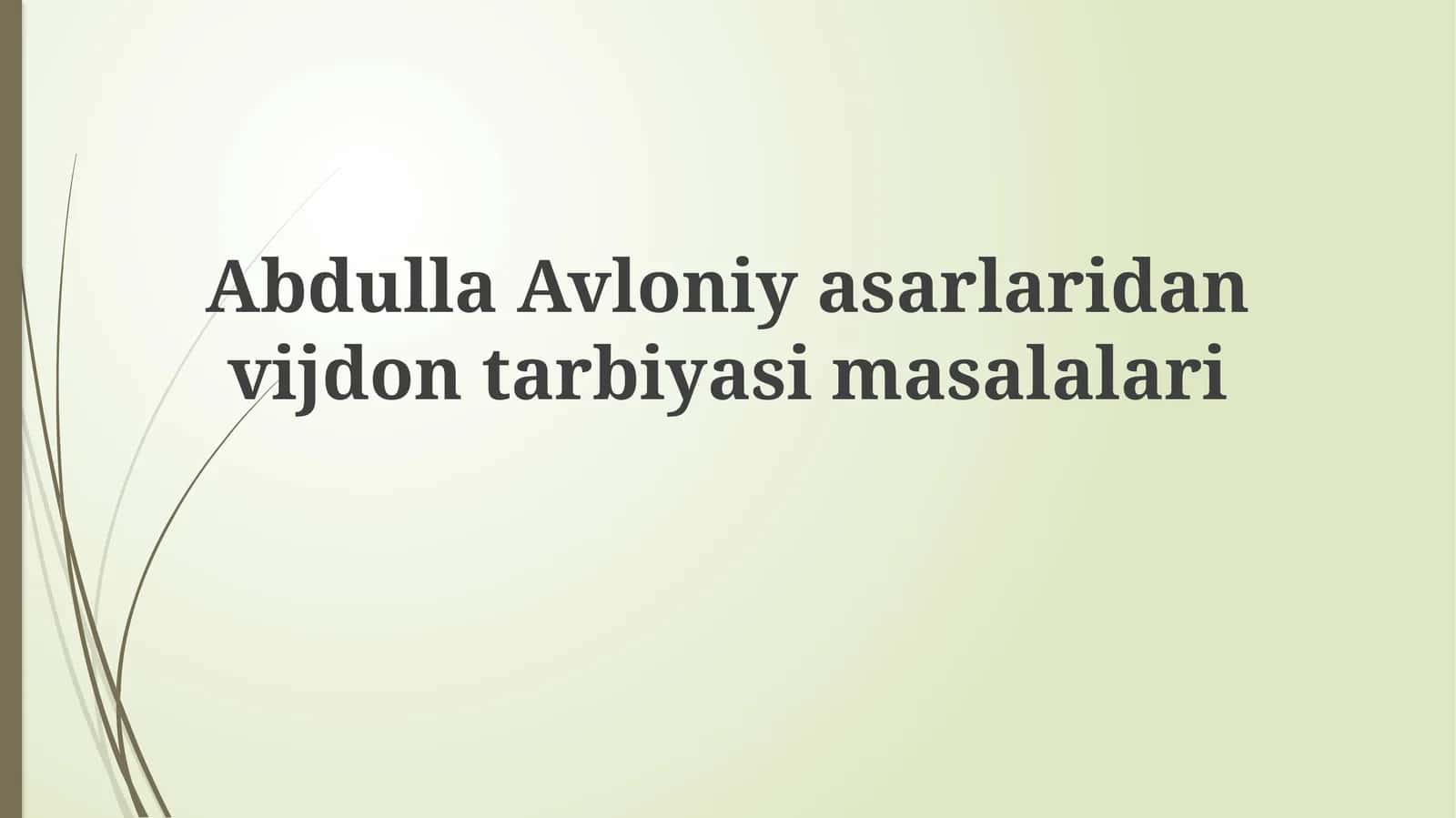Abdulla Avloniy asarlaridan vijdon tarbiyasining masalalari