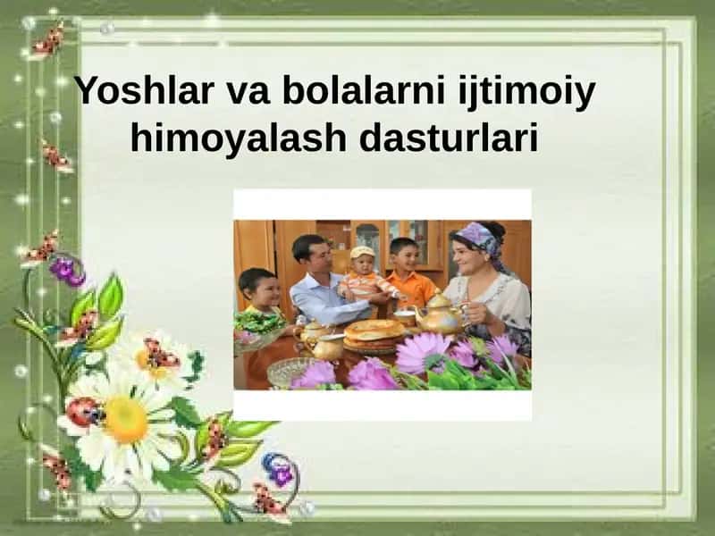 Yoshlarvabolalarniijtimoiyhimoyalashdasturlari