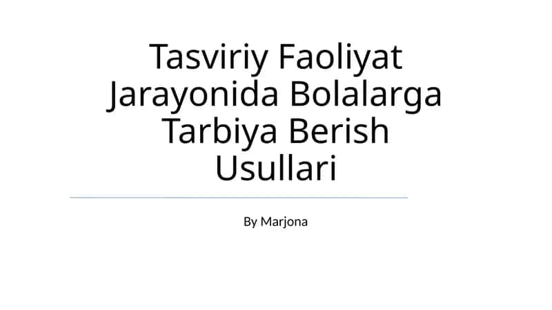 Tasviriy Faoliyat Jarayonida Bolalarga Tarbiya Berish Usullari