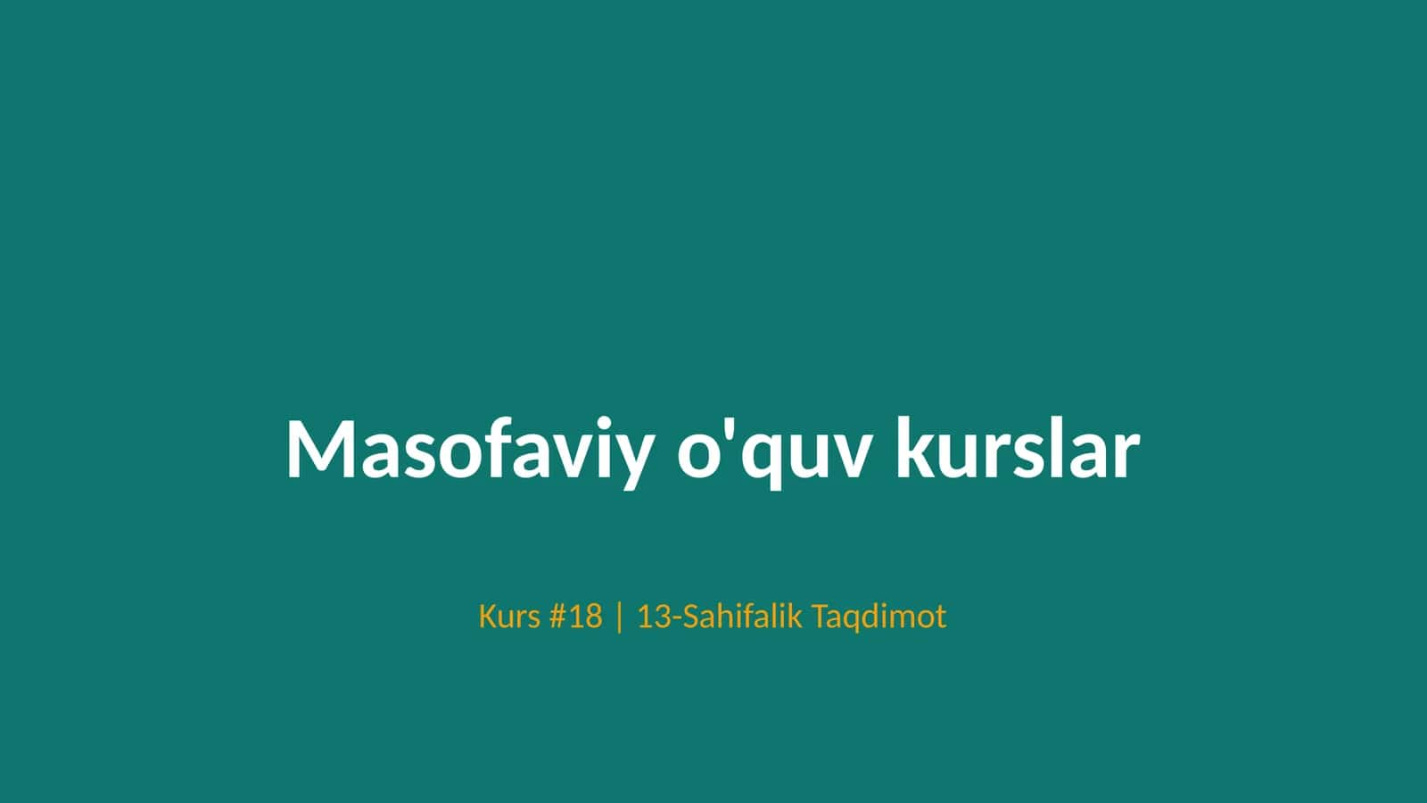 Masofaviy o'quv kurslar