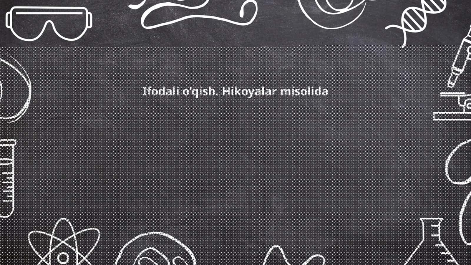 Ifodali o'qish. Hikoyalar misolida