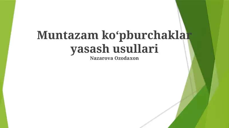 Muntazam ko‘pburchaklar yasash usullari