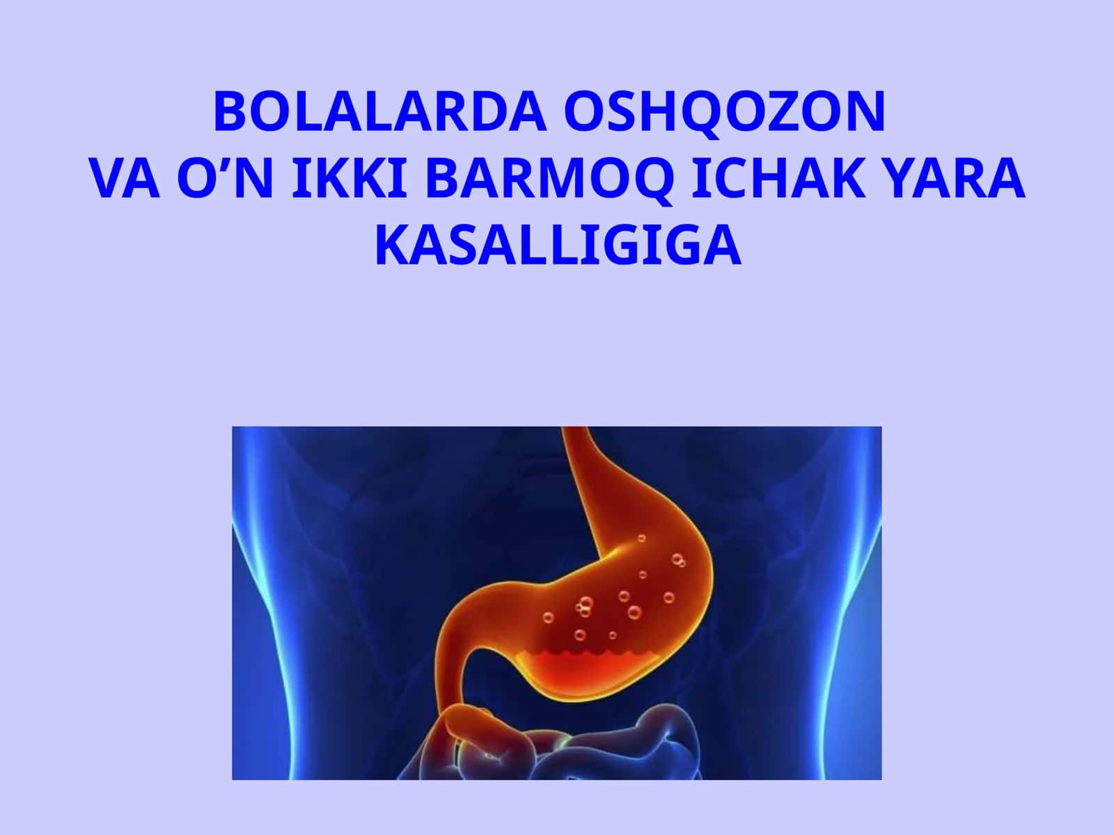 Bolalarda Oshqozon va O'n Ikki Barmoq Ichak Yara Kasalligiga