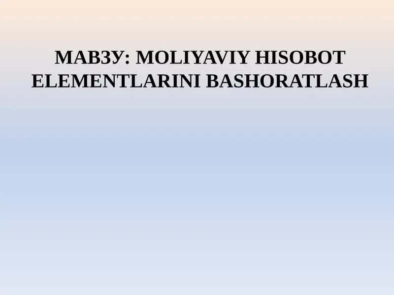 MOLIYAVIY HISOBOT ELEMENTLARINI BASHORATLASH
