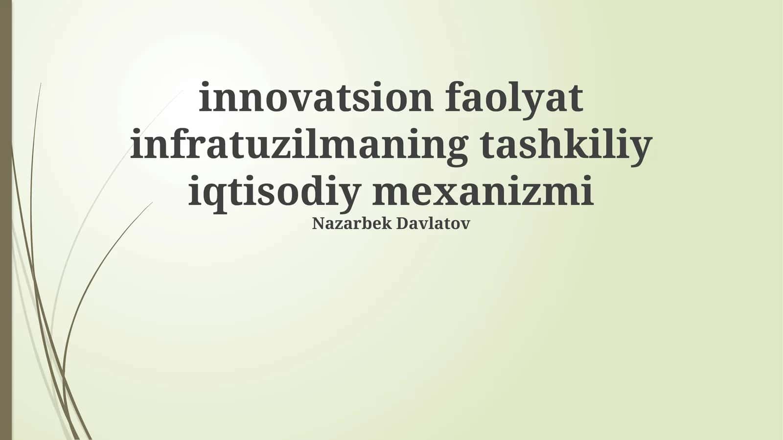 Innovatsion faolyat infratuzilmaning tashkiliy iqtisodiy mexanizmi