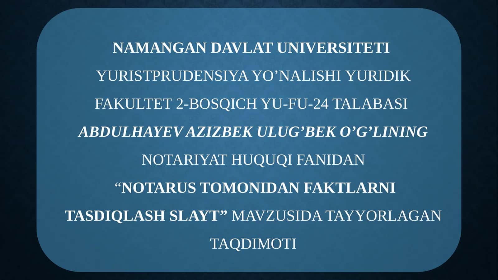 NOTARUS TOMONIDAN FAKTLARNI TASDIQLASH