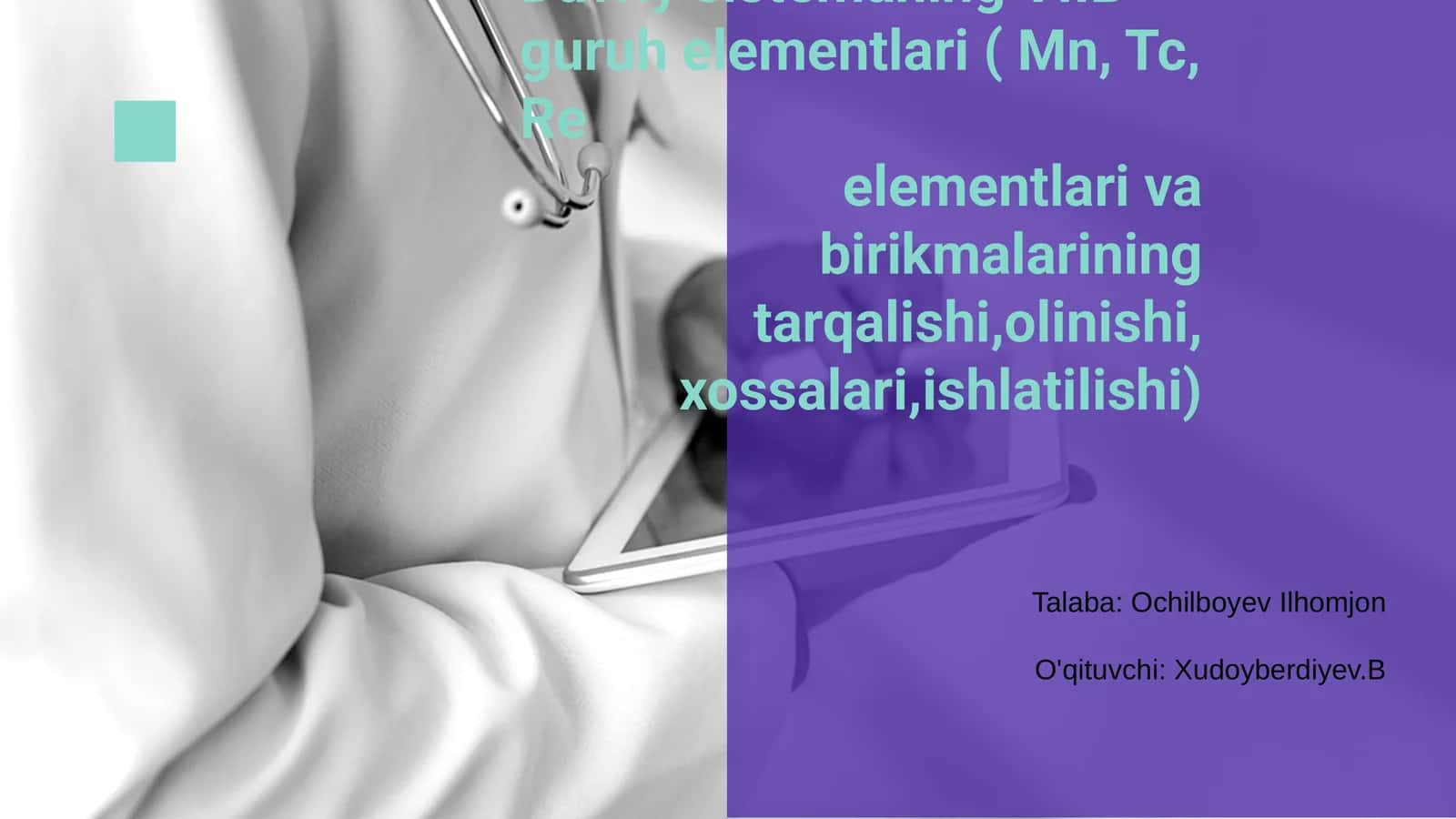 Davriy sistemaning VIIB guruh elementlari ( Mn, Tc, Re elementlari)