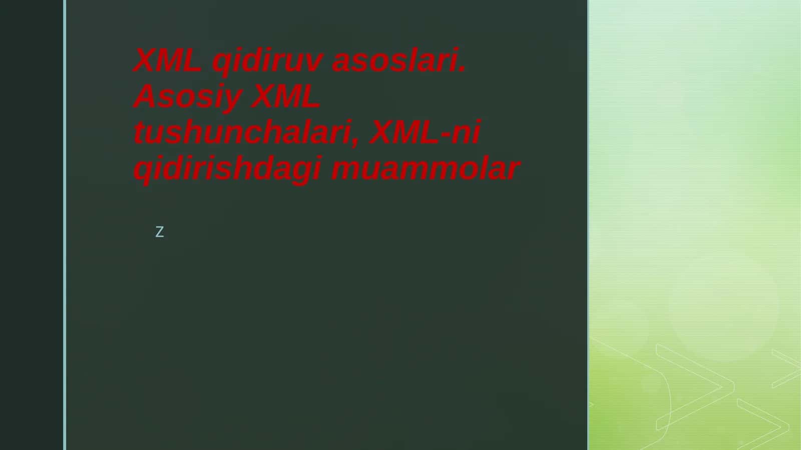XML qidiruv asoslari. Asosiy XML tushunchalari, XML-ni qidirishdagi muammolar