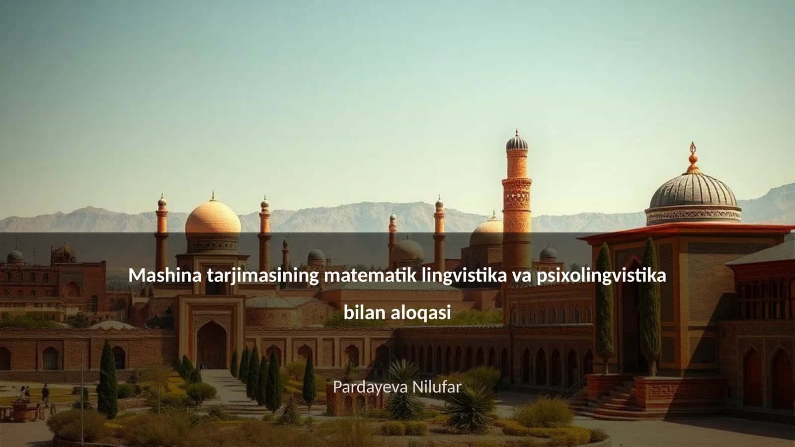 Mashina tarjimasining matematik lingvistika va psixolingvistika bilan aloqasi