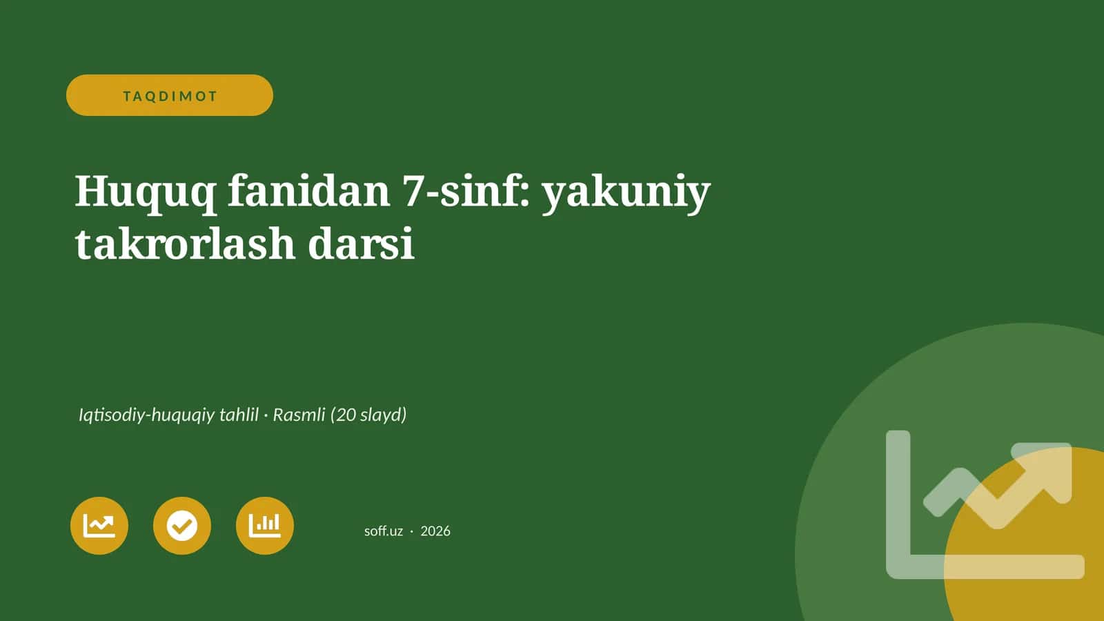 7-sinf: Huquq fanidan yakuniy takrorlash darsi