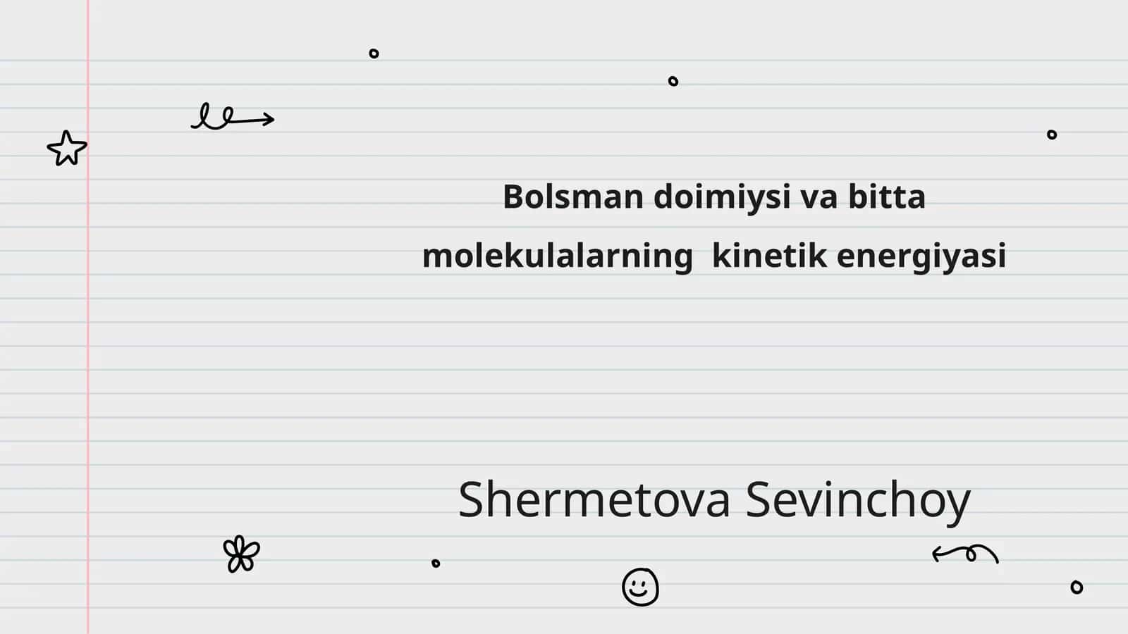 Bolsman doimiysi va bitta molekulalarning kinetik energiyasi