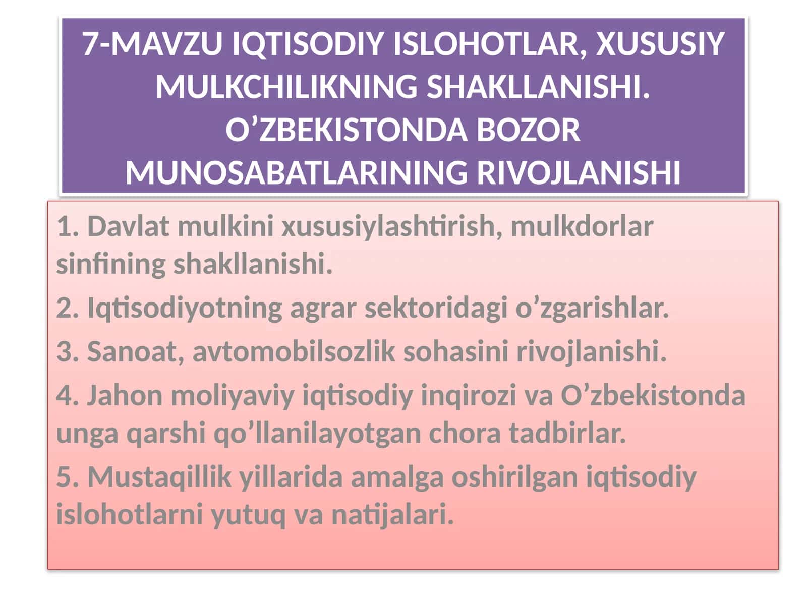 IQTISODIY ISLOHOTLAR, XUSUSIY MULKCHILIKNING SHAKLLANISHI. O’ZBEKISTONDA BOZOR MUNOSABATLARINING RIVOJLANISHI