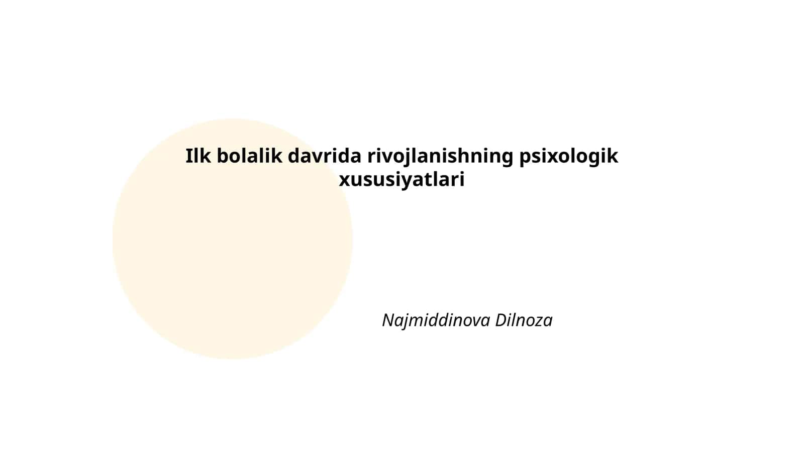 Ilk bolalik davrida rivojlanishning psixologik xususiyatlari
