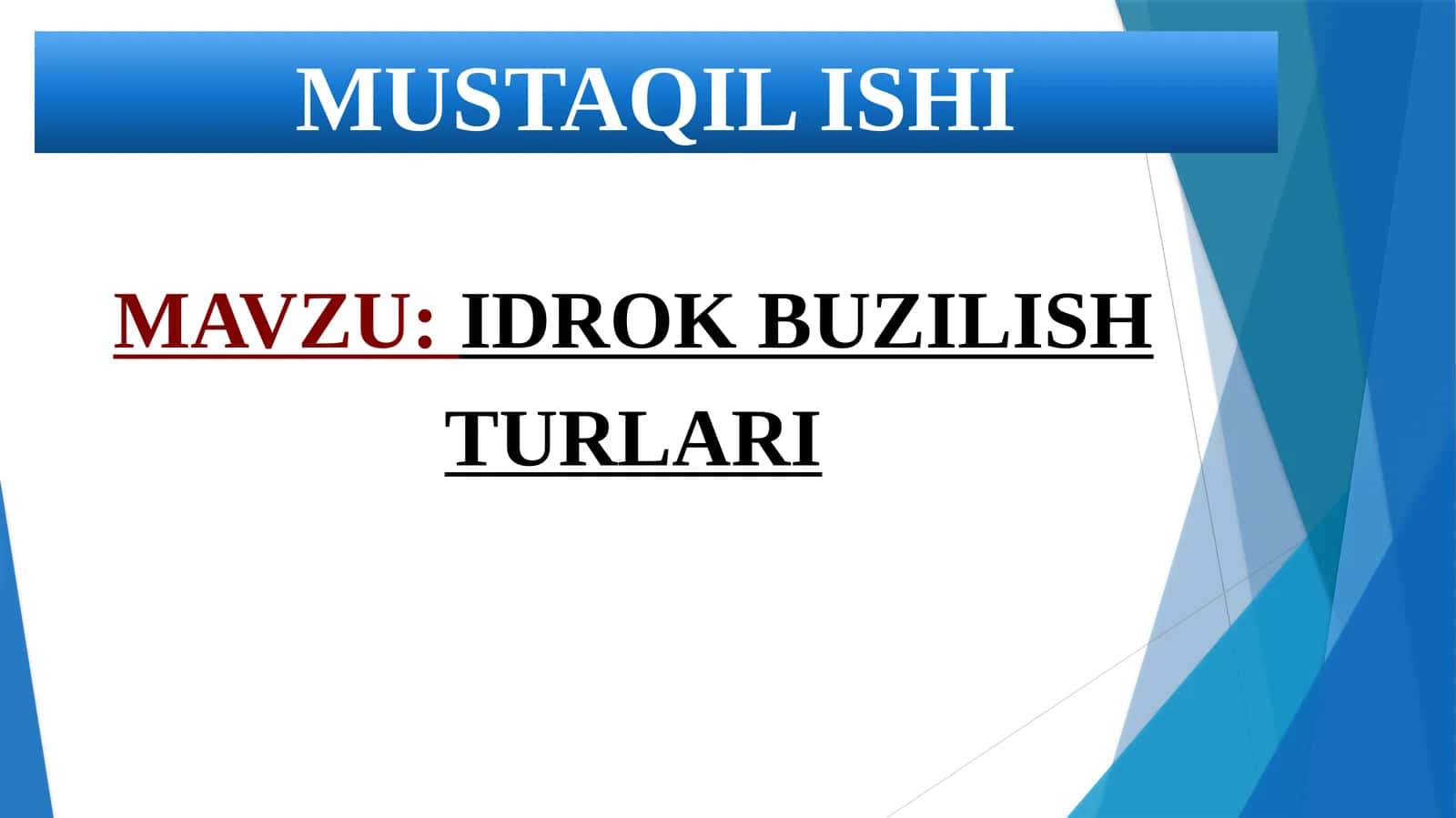 IDROK BUZILISH TURLARI